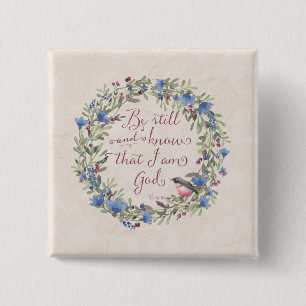 Be Still and Know - Psalm 46:10 2 Inch Square Button