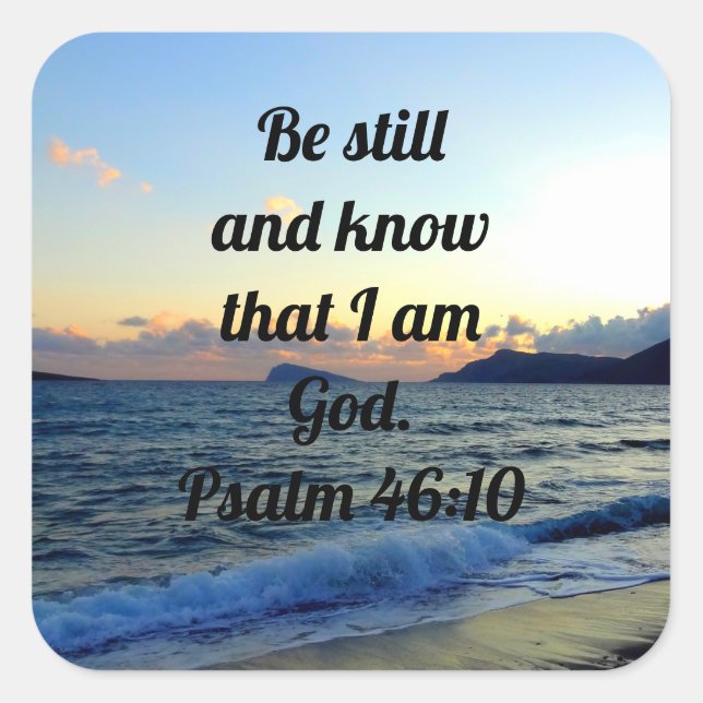 Be Still And Know Psalm 46:10 Bible Verse Square Sticker (Front)