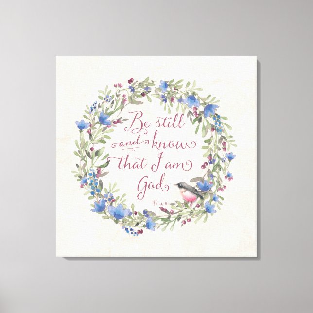 Be Still and Know - Psalm 46:10 Canvas Print (Front)