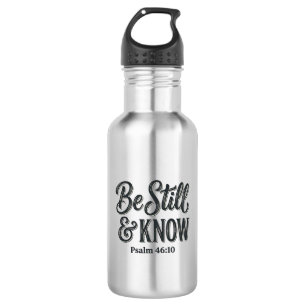 Be Still And Know Psalm 46_10 Christian Shirt Desi 532 Ml Water Bottle