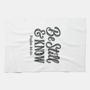 Be Still And Know Psalm 46_10 Christian Shirt Desi Kitchen Towel