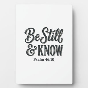 Be Still And Know Psalm 46_10 Christian Shirt Desi Plaque