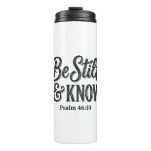 Be Still And Know Psalm 46_10 Christian Shirt Desi Thermal Tumbler