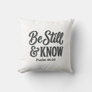 Be Still And Know Psalm 46_10 Christian Shirt Desi Throw Pillow