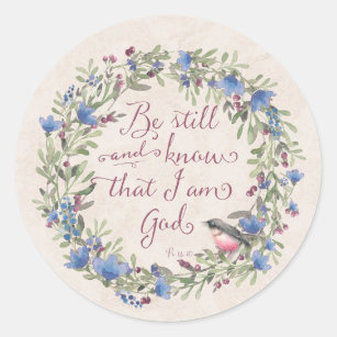 Be Still and Know - Psalm 46:10 Classic Round Sticker