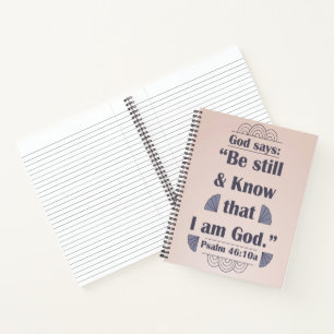 Be Still and Know Psalm 46:10 Notebook