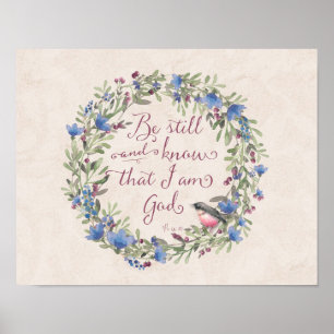 Be Still and Know - Psalm 46:10 Poster