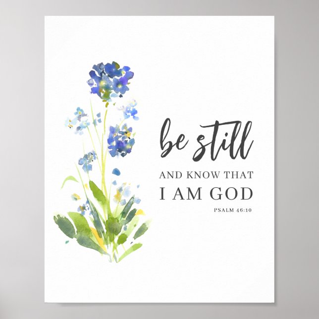 Be Still And Know Psalm 46 Floral Bible Verse  Poster (Front)