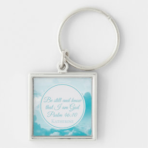 Be Still and Know That I am God Beautiful Custom Keychain