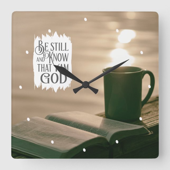 Be Still and Know that I Am God Bible Square Wall Clock (Front)