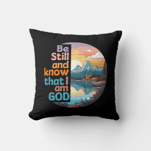 Be still and know that I am God Bible Verse Throw Pillow