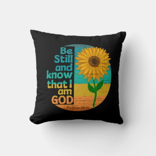 Be still and know that I am God Bible Verse Throw Pillow
