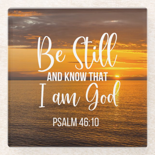 Be Still and Know that I am God Glass Coaster (Front)