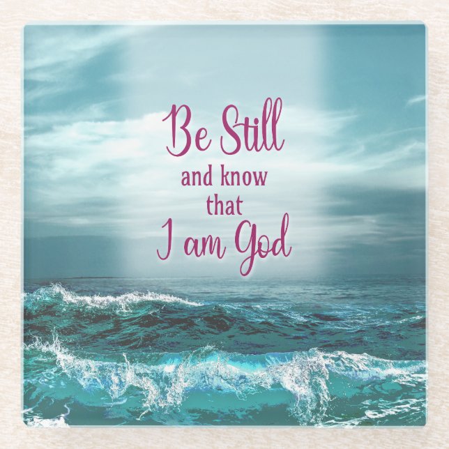 Be Still and know that I am God Glass Coaster (Front)