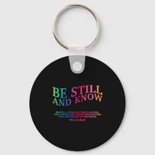 Be Still And Know That I Am God Is Good Christian Keychain
