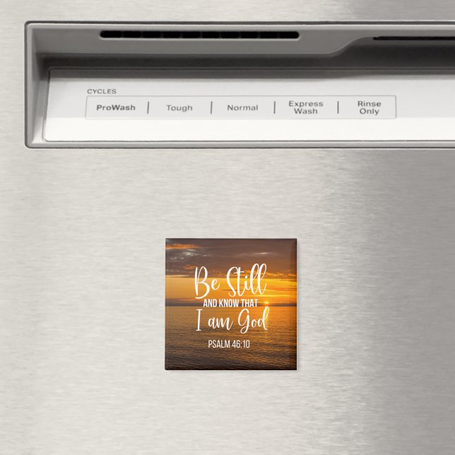 Be Still and Know that I am God Magnet (In Situ (Dishwasher))