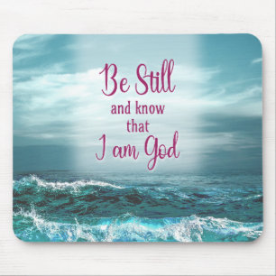 Be Still and know that I am God Mouse Pad