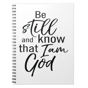Be Still And Know That I Am God Notebook