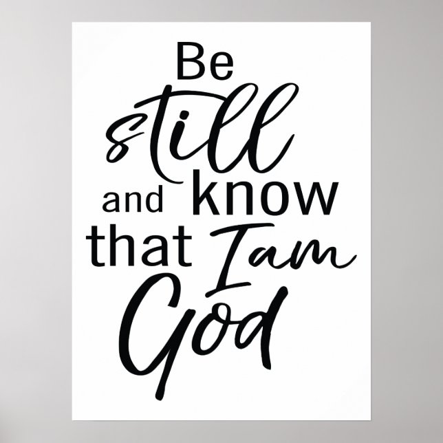 Be Still And Know That I Am God Poster (Front)