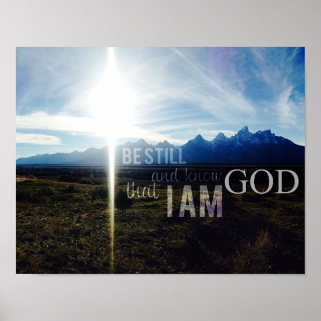 Be Still And Know That I Am God Poster (Front)