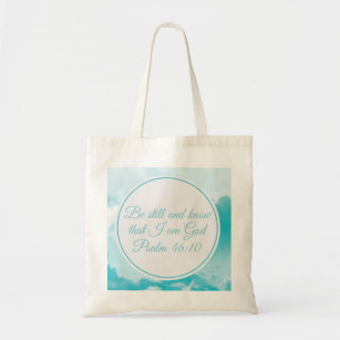 Be Still and Know That I am God Pretty Bible Verse Tote Bag