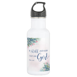 Be Still and Know that I am God, Ps 46:10 532 Ml Water Bottle