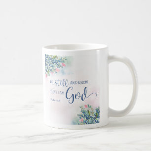 Be Still and Know that I am God, Ps 46:10 Coffee Mug