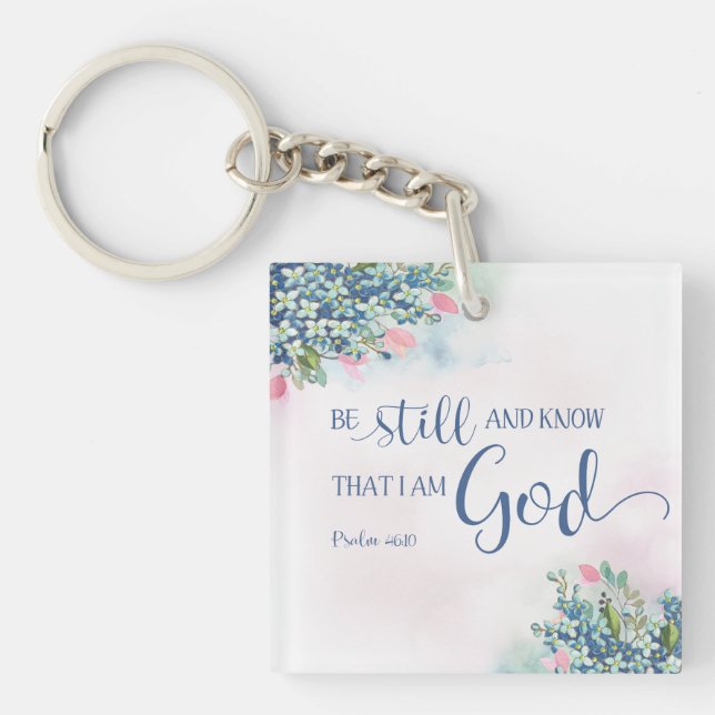 Be Still and Know that I am God, Ps 46:10 Keychain (Front)