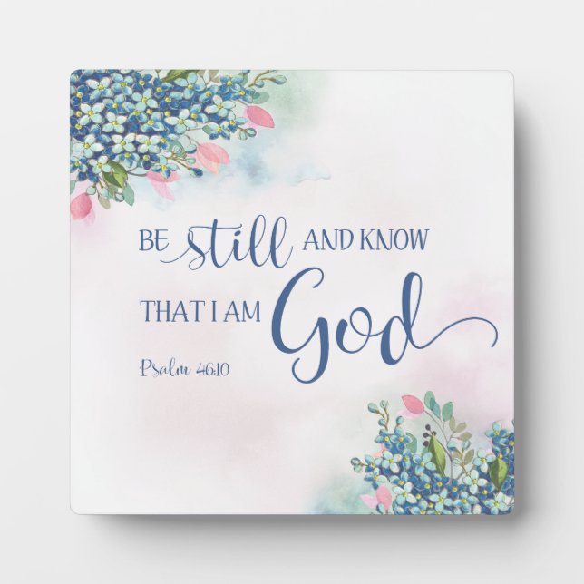 Be Still and Know that I am God, Ps 46:10 Plaque (Front)