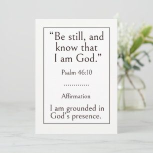 Be still, and know that I am God — Psalm 46:10 Card