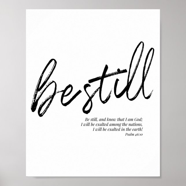 Be Still and Know that I Am God. -Psalm 46:10 Poster (Front)