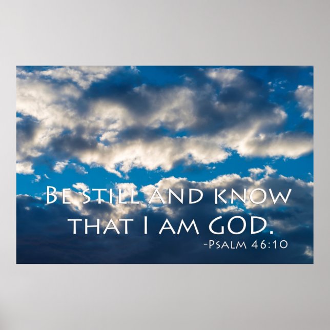 Be still and know that I am GOD. Psalm 46:10 Poster (Front)