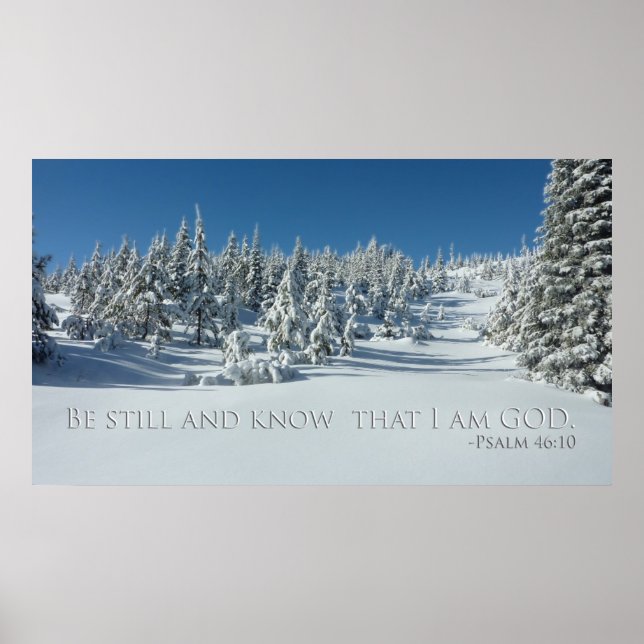 Be still and know that I am GOD. Psalm 46:10 Poster (Front)