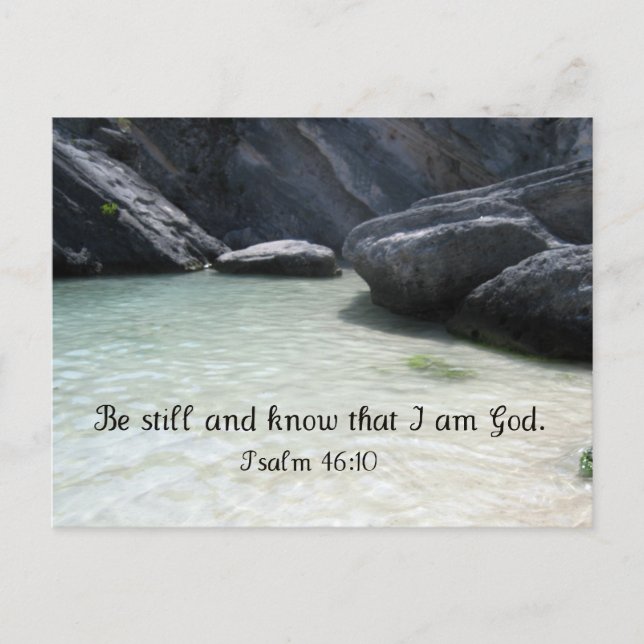 Be Still and Know That I am God. Psalm 46:1 Postcard (Front)