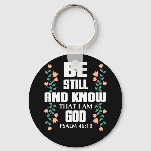 Be Still And Know That I Am God Psalm Lettering Keychain (Front)