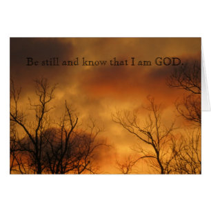 Be Still and Know That I am God Psalms 46:10