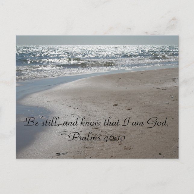 Be still, and know that I am God. Psalms 46:10 Postcard (Front)