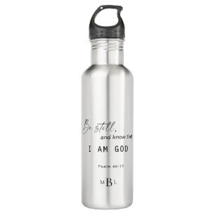 Be Still and Know that I am God Scripture Monogram 710 Ml Water Bottle