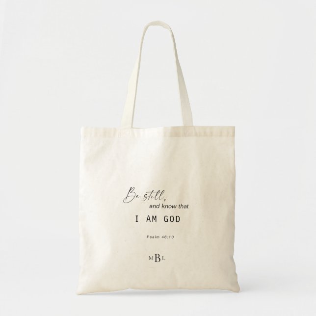 Be Still and Know that I am God Scripture Monogram Tote Bag (Front)