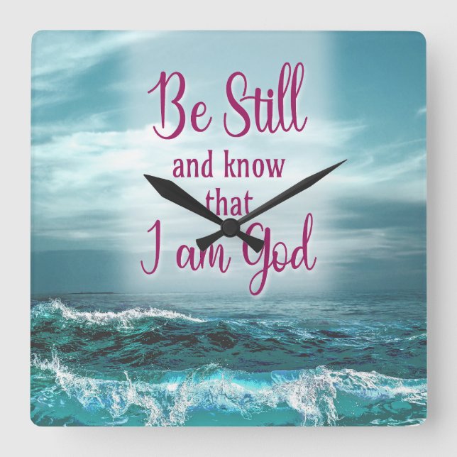 Be Still and know that I am God Square Wall Clock (Front)