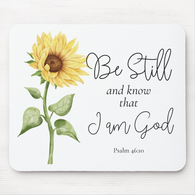 Be Still and Know that I am God Sunflower Mouse Pad (Front)