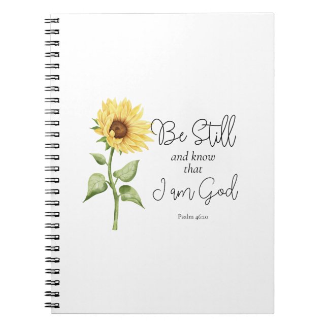 Be Still and Know that I am God Sunflower Notebook (Front)