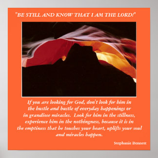 "BE STILL AND KNOW THAT I AM THE L... POSTER