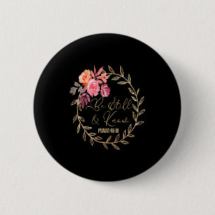 Be Still And Know That I'm God Psalm 46_10 Jesus B 2 Inch Round Button