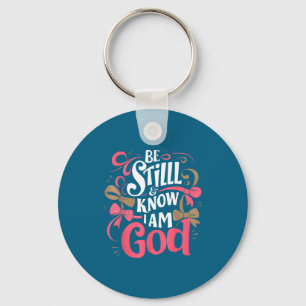 Be Still And Know That I'm God Psalm 46_10 Jesus B Keychain