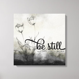 Be Still Bible Quote with Tulips Canvas Print