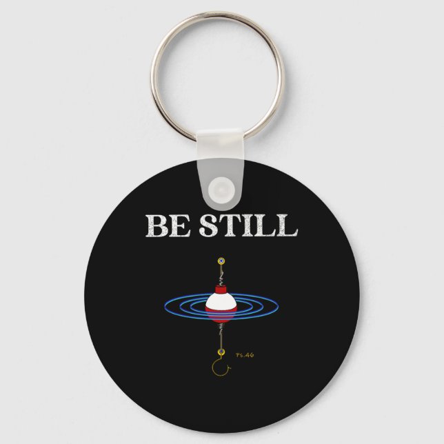 Be Still Fishing Meditational Inspired Fishy Fishi Keychain (Front)