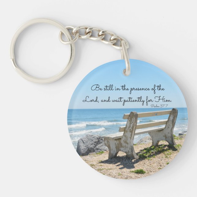 Be Still in the Presence of the Lord, Psalm 37:7 Keychain (Front)