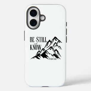 Be Still & Know – Psalm 46:10 iPhone 16 Case