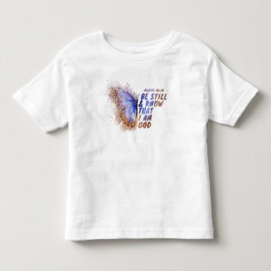 Be Still & Know That I Am God: Butterfly T-Shirt